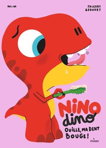 Nino Dino : Ouille, ma dent bouge !