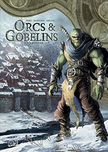 Orcs & gobelins T.05 : La poisse