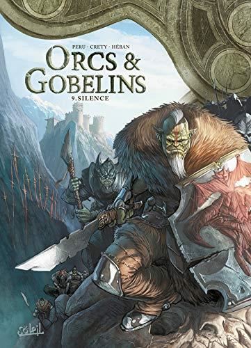 Orcs & gobelins T.09 : Silence