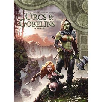 Orcs & gobelins T.14 : Shaaka