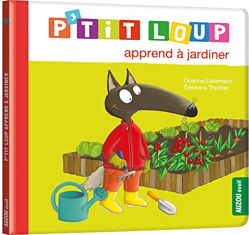 P'tit loup : P'tit Loup apprend à jardiner