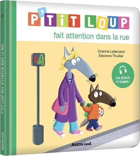 P'tit loup : P'tit loup fait attention dans la rue