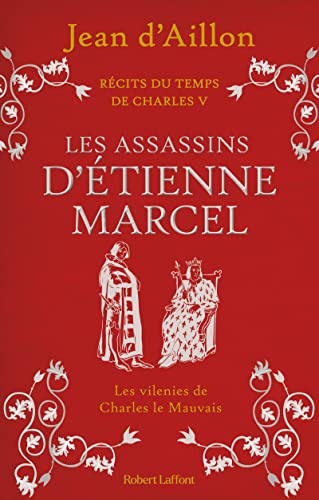 Récits du temps de Charles V T.02 : Les Assassins d'Étienne Marcel