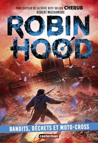 Robin Hood T.06 : Bandits, déchets et moto-cross