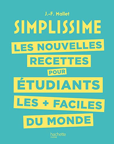 Simplissime : Les nouvelles recettes pour étudiants les + faciles du monde