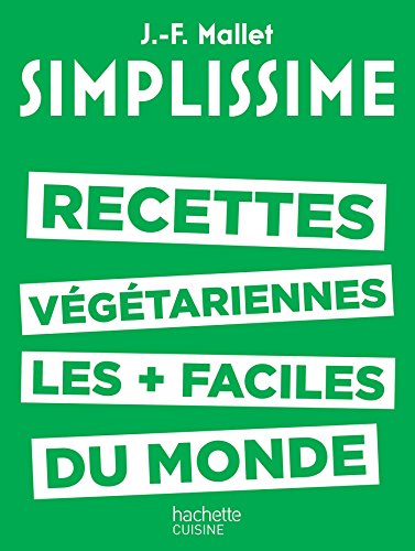 Simplissime : Recettes végétariennes les + faciles du monde