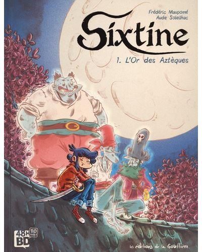 Sixtine T.01 : L'or des Aztèques