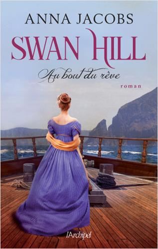 Swan hill T.02 : Au bout du rêve
