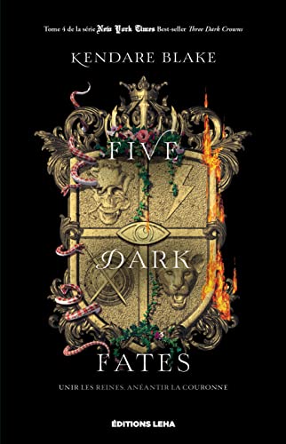 Three dark crown T.04 : Five dark fates