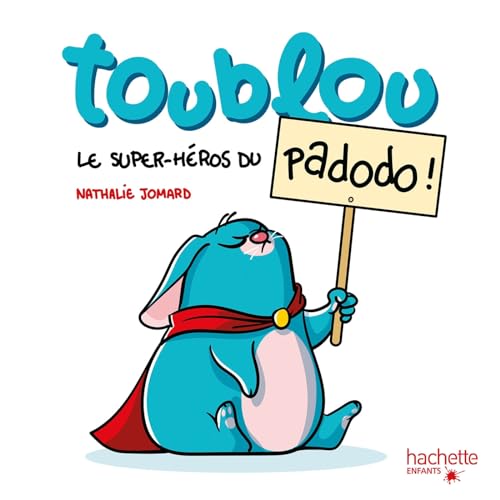 Toublou le super-héros du padodo !